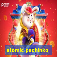 atomic pachinko